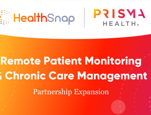 HealthSnap and Prisma Health Expand Program; Provide Greater Access to Remote Patient Monitoring and Chronic Care Management Platform