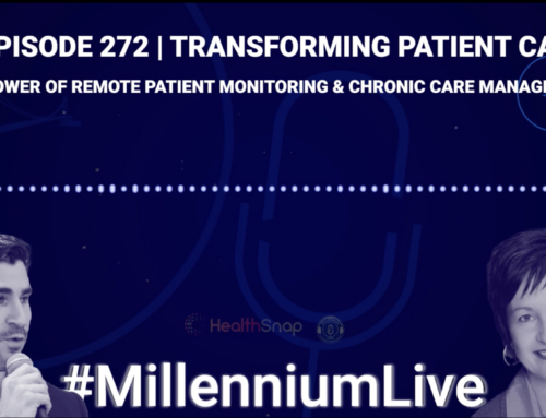 #MillenniumLive: Transforming Patient Care: The Power of Remote Patient Monitoring and Chronic Care Management with Healthsnap