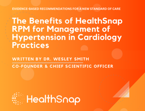 The Benefits of HealthSnap Remote Patient Monitoring for Management of Hypertension in Cardiology Practices